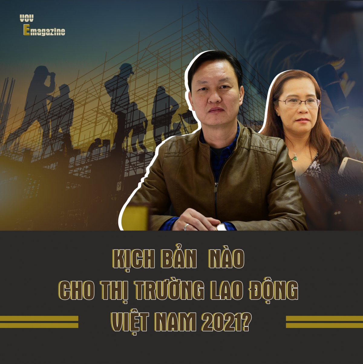 Kịch bản nào cho thị trường lao động Việt Nam 2021?